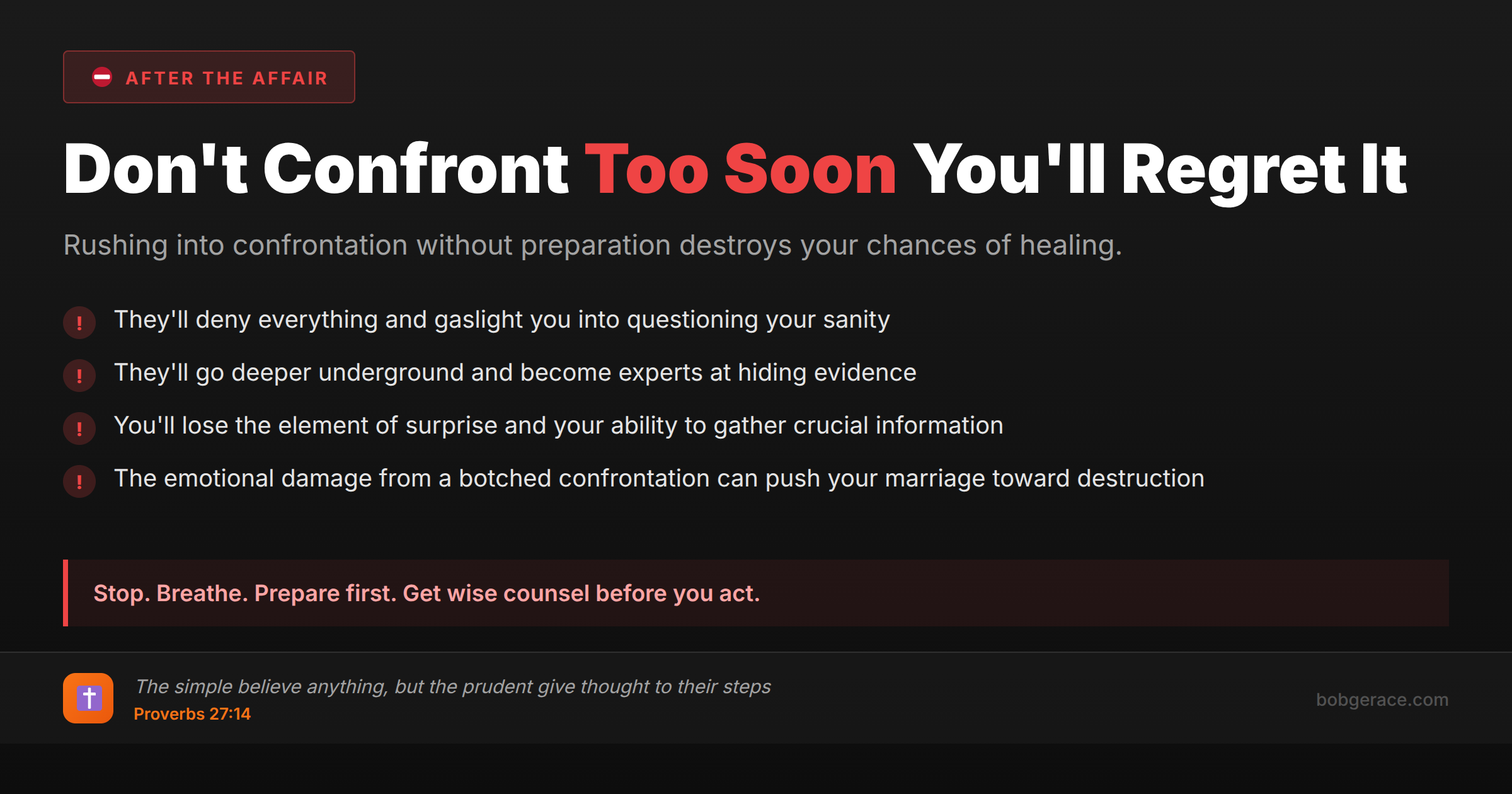 Warning about confronting an affair too soon - marriage coaching advice for men discovering infidelity